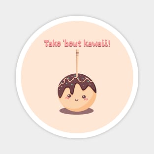 Tako 'bout kawaii! Magnet